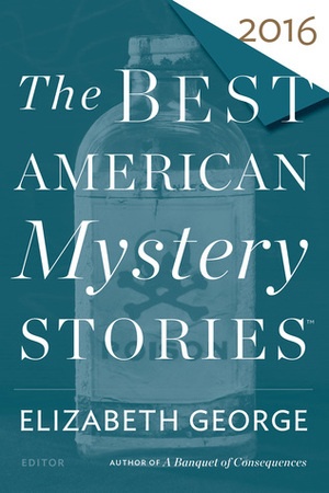 The Best American Mystery Stories 2016 by Elizabeth George, Otto Penzler