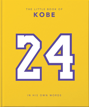 The Little Book of Kobe: In His Own Words by 