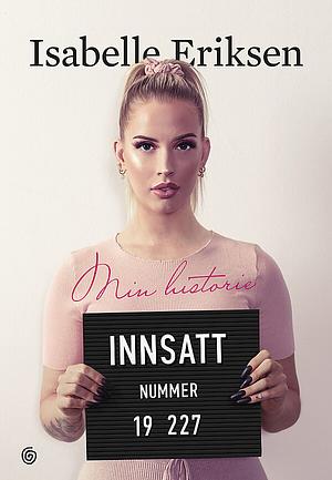 Innsatt nummer 19/227 by Isabelle Eriksen