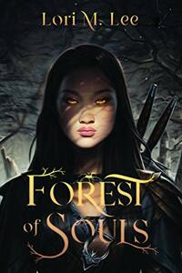 Forest of Souls by Lori M. Lee