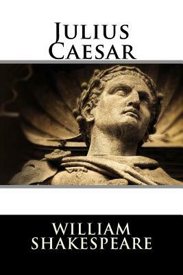 Julius Caesar by William Shakespeare