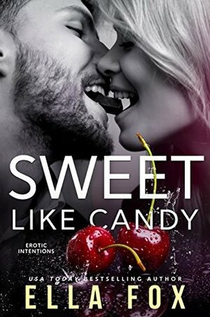 Sweet Like Candy by Evie Harrison, Ella Fox