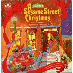 A Sesame Street Christmas: Featuring Jim Henson's Sesame Street Muppets by Pat Tornborg, Tom Cooke