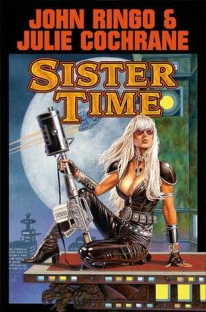 Sister Time by Julie Cochrane, John Ringo