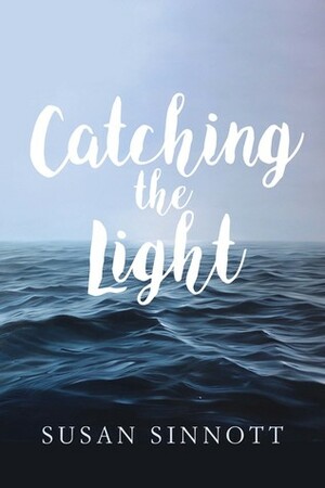 Catching the Light by Susan Sinnott