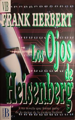 Los ojos de Heisenberg by Frank Herbert