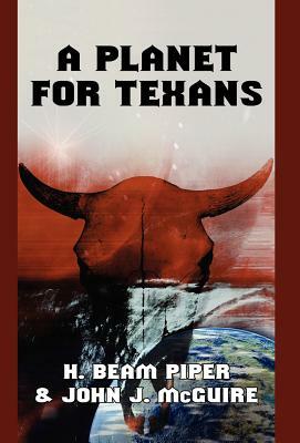 A Planet for Texans by John J. McGuire, H. Beam Piper