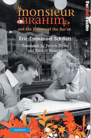 Monsieur Ibrahim and The Flowers of the Qur'an by Patrick Driver, Éric-Emmanuel Schmitt