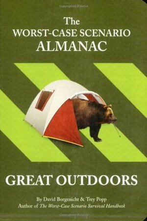 The Worst-Case Scenario Almanac: Great Outdoors by Melissa Wagner, David Borgenicht, Brenda Brown, Trey Popp