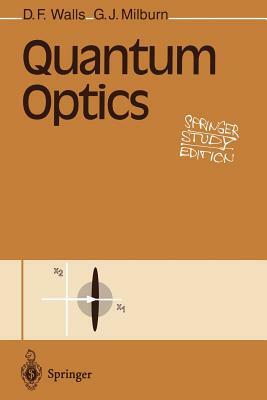 Quantum Optics by G. J. Milburn, D. F. Walls