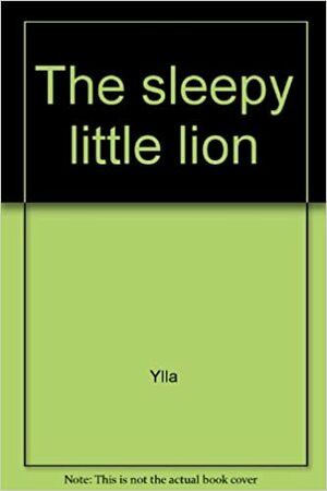 The Sleepy Little Lion by Margaret Wise Brown