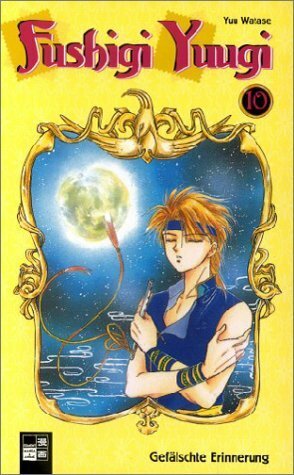 Fushigi Yuugi 10 - Gefälschte Erinnerung by Yuu Watase