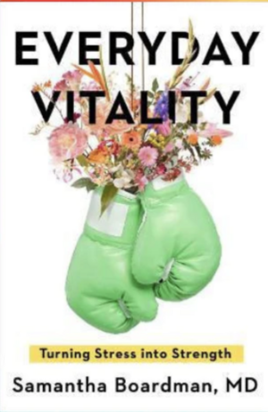 Everyday Vitality: How to Thrive, Survive, and Feel Alive by Samantha Boardman