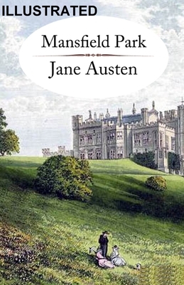 Mansfield Park ILLUSTRATED by Jane Austen