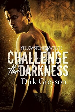 Challenge the Darkness by Dirk Greyson