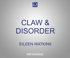 Claw & Disorder by Eileen Watkins