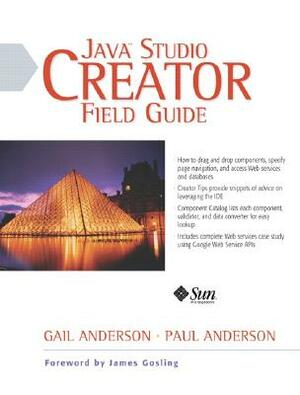 Java Studio Creator Field Guide by Paul Anderson, Gail Anderson