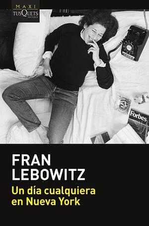 Un día cualquiera en Nueva York by Fran Lebowitz