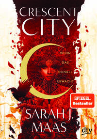 Crescent City - Wenn das Dunkel erwacht by Sarah J. Maas