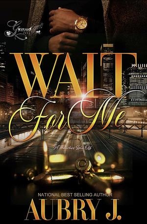 Wait For Me: Trenches Spin-off by Aubry J.