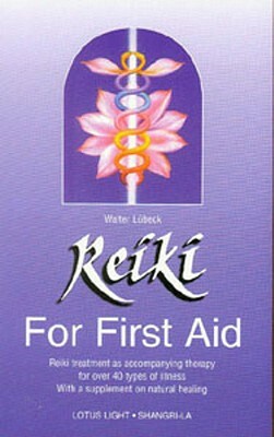 Reiki for First Aid by Walter Luebeck