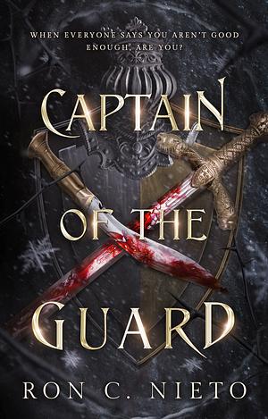 Captain of the Guard by Ron C. Nieto