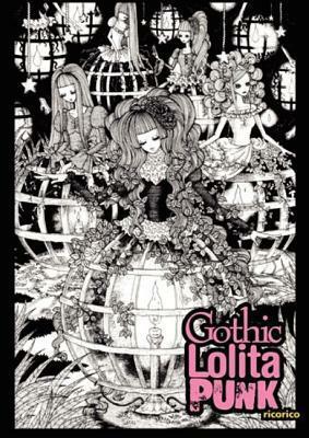 Gothic Lolita Punk by Toru Moriya, Corene Cook, Rico Komanoya