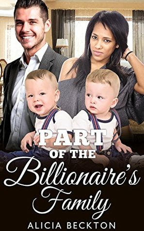 Part of the Billionaire's Family by Alicia Beckton