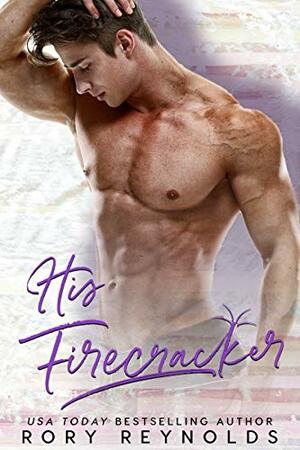 His Firecracker by Rory Reynolds