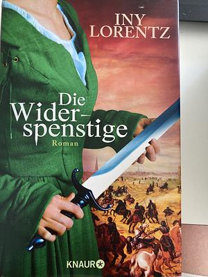 Die Widerspenstige: Roman by Iny Lorentz