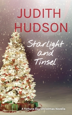 Starlight and Tinsel: A Small Town Christmas Novella by Judith Hudson