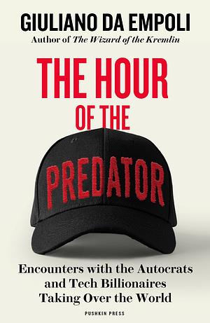 The Hour of the Predator by Giuliano da Empoli