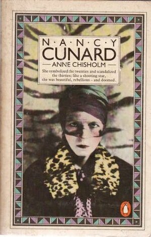 Nancy Cunard: A Biography by Anne Chisholm