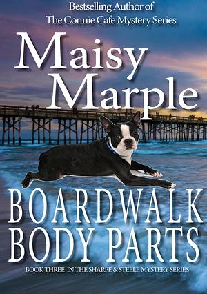 Boardwalk Body Parts by Maisy Marple, Maisy Marple