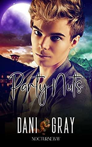 Party Nuts by Dani Gray