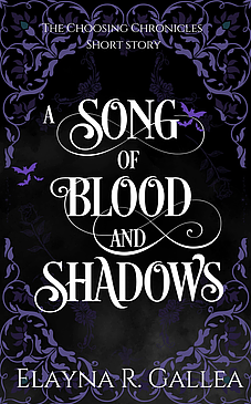A Song of Blood and Shadows  by Elayna R. Gallea