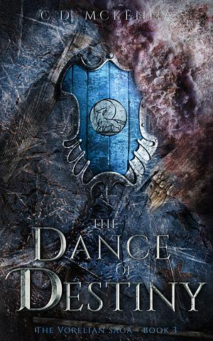 The Dance of Destiny by C.D. McKenna