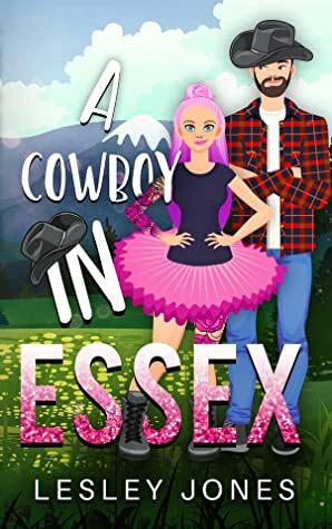 A Cowboy In Essex by Lesley Jones