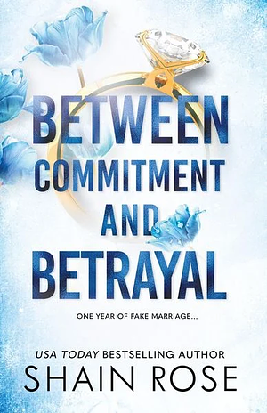 Between commitment and betrayal by Shain Rose