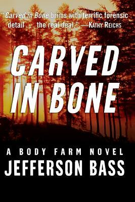 Carved in Bone by Jefferson Bass