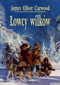 Łowcy wilków  by James Oliver Curwood