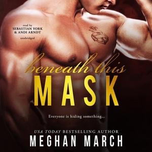 Beneath This Mask by Meghan March