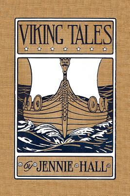 Viking Tales (Yesterday's Classics) by Jennie Hall