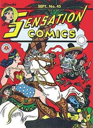Sensation Comics (1942-1952) #45 by Burton Geller, Jack Miller, Maxwell Gaines, Ruth Geller, Robert Kanigher