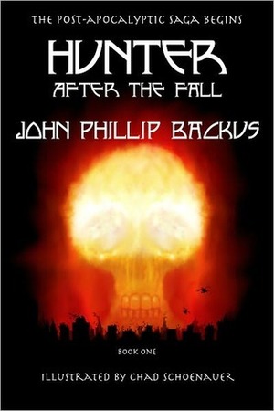 Hunter - After The Fall by John Phillip Backus, Chad Schoenauer