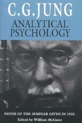 Analytical Psychology, Its Theory and Practice (Tavistock Lectures) by Carl G. Jung