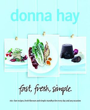 Fast Fresh Simple by Donna Hay