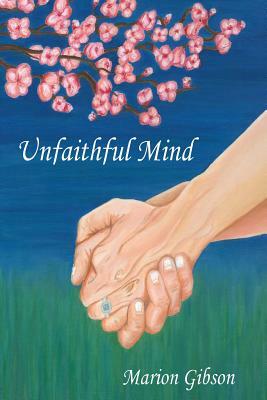 Unfaithful Mind by Marion Gibson