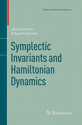 Symplectic Invariants and Hamiltonian Dynamics by Helmut Hofer, Eduard Zehnder