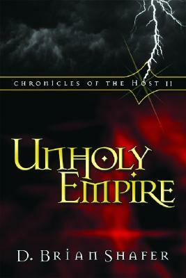 Unholy Empire by D. Brian Shafer